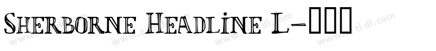 Sherborne Headline L字体转换